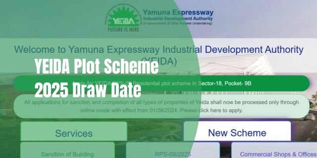 YEIDA Plot Scheme 2025 Draw Date