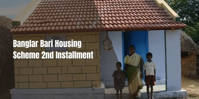 Banglar Bari Housing Scheme 2nd Installment